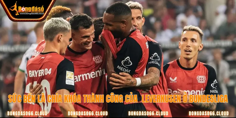 Sức bền là chìa khóa thành công của Leverkusen