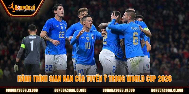 Thảm họa lặp lại? Tuyển Ý nguy cơ bật khỏi World Cup 2026 2 Hành trình của tuyển Ý trong World Cup 2026
